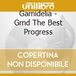 Garnidelia - Grnd The Best Progress cd