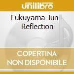 Fukuyama Jun - Reflection cd