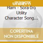 Ham - Sora-Iro Utility Character Song Mini-Album cd