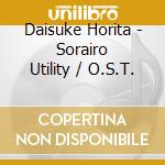 Daisuke Horita - Sorairo Utility / O.S.T. cd