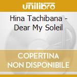 Hina Tachibana - Dear My Soleil cd