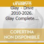 Glay - Drive 2010-2026. Glay Complete Best (2 Cd + Blu-Ray) cd