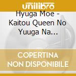 Hyuga Moe - Kaitou Queen No Yuuga Na Vacances / O.S.T. cd