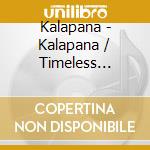 Kalapana - Kalapana / Timeless Voyage (50Th Anniversary) cd