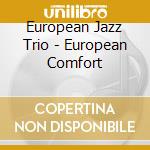 European Jazz Trio - European Comfort cd