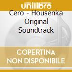 Cero - Housenka Original Soundtrack cd