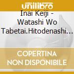 Inai Keiji - Watashi Wo Tabetai.Hitodenashi / O.S.T. cd