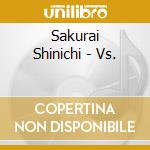 Sakurai Shinichi - Vs. cd