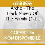 Arche - The Black Sheep Of The Family (Cd + Blu-Ray) cd