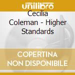 Cecilia Coleman - Higher Standards cd