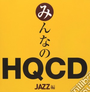 (Various) - Minna No Hqcd -Jazz Hen- cd musicale