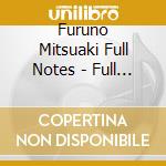 Furuno Mitsuaki Full Notes - Full Notes For Kids cd