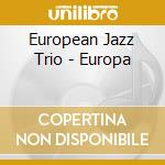 European Jazz Trio - Europa