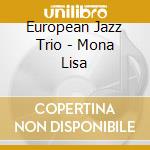European Jazz Trio - Mona Lisa cd