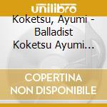 Koketsu, Ayumi - Balladist Koketsu Ayumi 5Th cd
