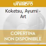 Koketsu, Ayumi - Art cd