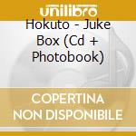 Hokuto - Juke Box (Cd + Photobook) cd