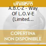 A.B.C-Z - Way Of L.O.V-E (Limited Edition A&B) (Cd + Dvd) cd