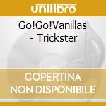 Go!Go!Vanillas - Trickster cd