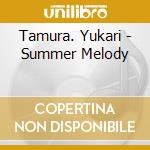 Tamura. Yukari - Summer Melody cd