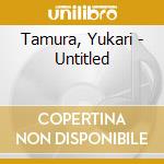 Tamura, Yukari - Untitled cd