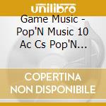 Game Music - Pop'N Music 10 Ac Cs Pop'N Mus (2 Cd) cd