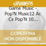 Game Music - Pop'N Music12 Ac Cs Pop'N 10 (3 Cd) cd