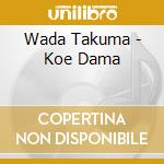 Wada Takuma - Koe Dama cd