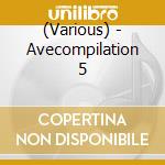 (Various) - Avecompilation 5 cd