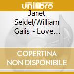 Janet Seidel/William Galis - Love Letters