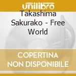 Takashima Sakurako - Free World cd