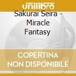 Sakurai Seira - Miracle Fantasy cd