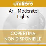 Ar - Moderate Lights cd