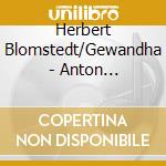 Herbert Blomstedt/Gewandha - Anton Bruckner:Sinfonie Nr.7 E-Dur cd