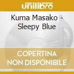 Kuma Masako - Sleepy Blue cd