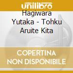 Hagiwara Yutaka - Tohku Aruite Kita cd