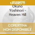 Okuno Yoshinori - Heaven Hill cd