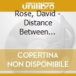 Rose, David - Distance Between Dreamspaper Sleev cd