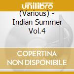 (Various) - Indian Summer Vol.4 cd