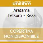 Aratama Tetsuro - Reza cd