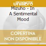 Mizuho - In A Sentimental Mood cd