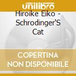 Hiroike Eiko - Schrodinger'S Cat cd