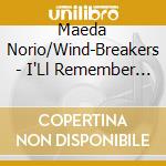 Maeda Norio/Wind-Breakers - I'Ll Remember April cd