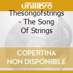 Thesongofstrings - The Song Of Strings cd