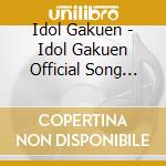 Idol Gakuen - Idol Gakuen Official Song Kouka & Ouenka cd