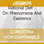 Rational Diet - On Phenomena And Existence cd