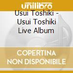 Usui Toshiki - Usui Toshiki Live Album cd