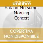 Hatano Mutsumi - Morning Concert