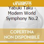 Yabuki Taku - Modern World Symphony No.2 cd