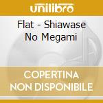 Flat - Shiawase No Megami cd